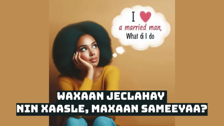 Waxaan Jeclahay Nin Xaasle